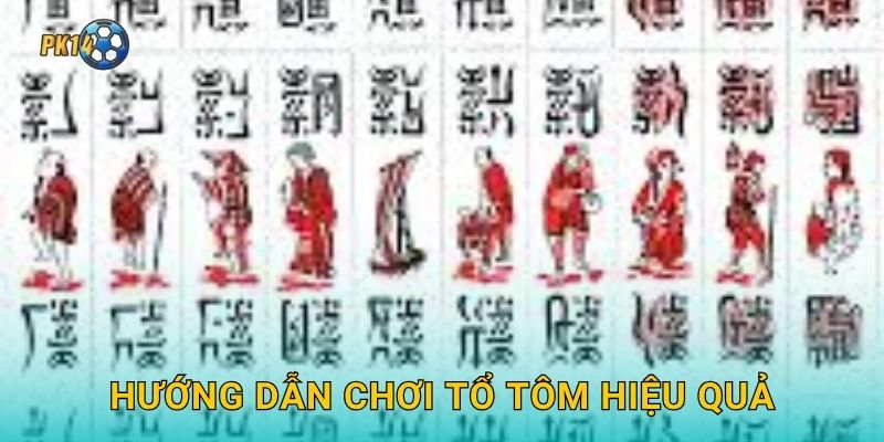Hướng dẫn chơi Tổ Tôm hiệu quả