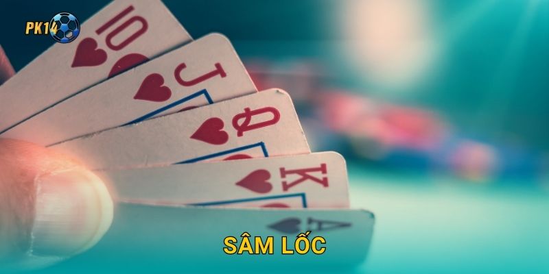 Sâm Lốc – Đấu trí kịch tính từng lượt bài tại Pk14 1 Sâm Lốc – Đấu trí kịch tính từng lượt bài tại Pk14